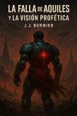 La falla de Aquiles y la visión profética (eBook, ePUB)