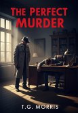 The Perfect Murder (A William Silas Walker Murder mystery Series, #10) (eBook, ePUB)
