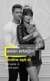 Aslan Erkegini Kendine Asik Et   Imparatoriçesi Ol (Ask Serisi, #5) (eBook, ePUB)