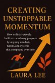 Creating Unstoppable Momentum (eBook, ePUB)