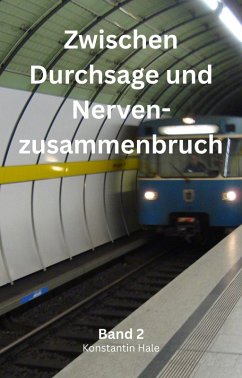 Cover Zwischen Durchsage und Nervenzusammenbruch (eBook, ePUB)