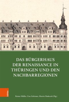 Cover Das Bürgerhaus der Renaissance in Thüringen und den Nachbarregionen (eBook, PDF)