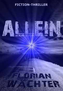Allein (eBook, ePUB) - Wächter, Florian