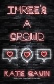 Three's a Crowd (eBook, ePUB)