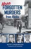More Forgotten Murders from Alaska (eBook, ePUB)