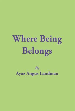 Where Being Belongs (eBook, ePUB) - Landman, Ayaz Angus Where Being Belongs (eBook, ePUB) - Landman, Ayaz Angus