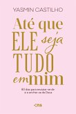 Até que Ele seja tudo em mim (eBook, ePUB)