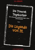 Die Tomcat Tagebücher Band 1 Die Legende von M.