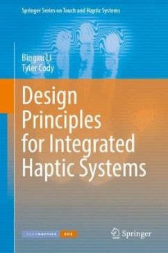 Design Principles for Integrated Haptic Systems