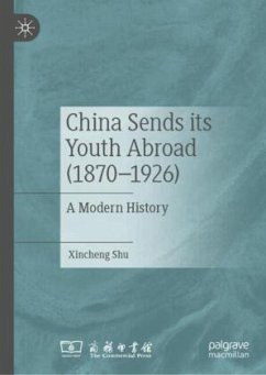 China Sends its Youth Abroad (1870-1926) - Shu, Xincheng