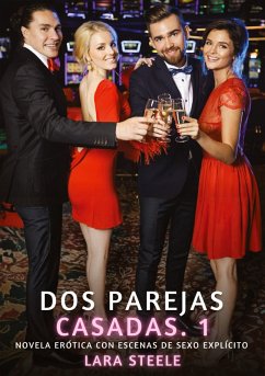 Dos Parejas Casadas. 1 - Steele, Lara