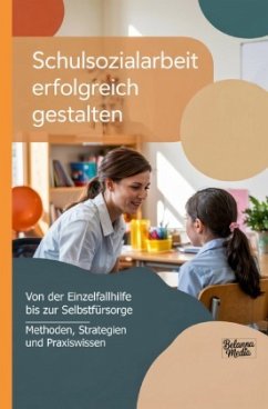Schulsozialarbeit erfolgreich gestalten