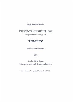 Die zentrale Steuerung des gesamten Gesangs am Tonsitz des harten Gaumens