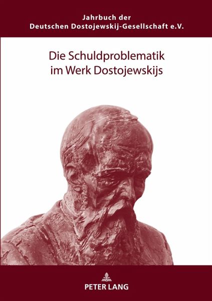 Die Schuldproblematik im Werk Dostojewskijs Die Schuldproblematik im Werk Dostojewskijs