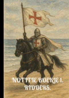 Notitie boekje 1. Ridders. - Mourits, H.