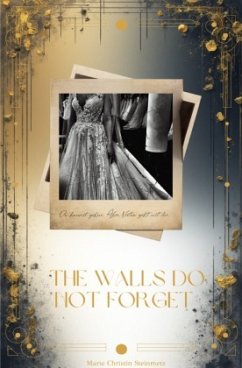 The Walls Do Not Forget The Walls Do Not Forget