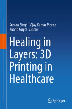 Cover Healing in Layers: 3D Printing in Healthcare