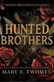 Hunted Brothers (Broken Brotherhood, #1) (eBook, ePUB)