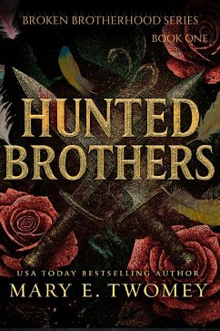 Cover Hunted Brothers (Broken Brotherhood, #1) (eBook, ePUB)