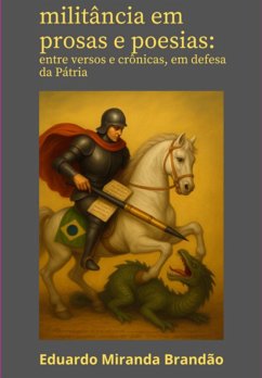 Militância Em Prosas E Poesias (eBook, ePUB) - Brandão, Eduardo Miranda