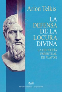 La Defensa De La Locura Divina (eBook, ePUB) - Santos, Arion Telkis Luiz