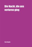 Die Nacht, Die Uns Verloren Ging (eBook, ePUB)