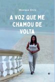 A Voz Que Me Chamou De Volta (eBook, ePUB)