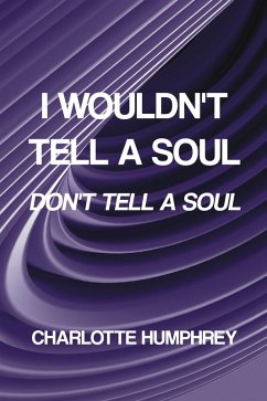 Cover I Wouldn't Tell a Soul (eBook, ePUB)