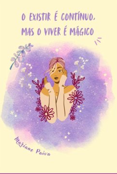 Cover O Existir É Contínuo, Mas O Viver É Mágico (eBook, ePUB)
