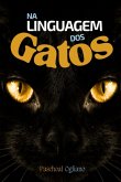 Na Linguagem Dos Gatos (eBook, ePUB)