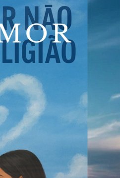 O Amor Não Tem Religião (eBook, ePUB) - Vilimas, Regiane