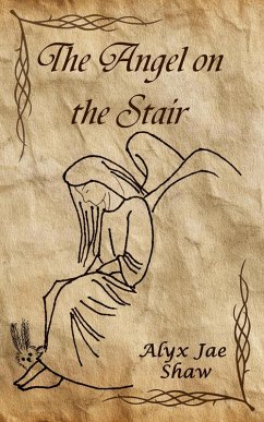 The Angel on the Stair (eBook, ePUB) - Shaw, Alyx Jae