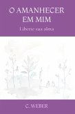 O Amanhecer Em Mim (eBook, ePUB)