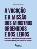 A Vocação e a Missão dos ministros ordenados e dos Leigos numa Igreja ministerial/sinodal e na Sociedade: (eBook, ePUB)