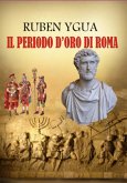 Il Periodo D'oro Di Roma (eBook, ePUB)