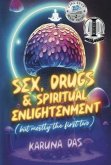 Sex, Drugs, and Spiritual Enlightenment (but mostly the first two) (eBook, ePUB)
