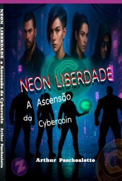 Neon Liberdade (eBook, ePUB) - Paschoalotto, Arthur