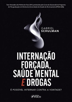 Cover Internação forçada, saúde mental e drogas: é possível internar contra a vontade? - 1ED - 2020 (eBook, ePUB)