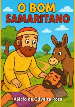 O Bom Samaritano (eBook, ePUB) - de Rosas, Alécio Oliveira