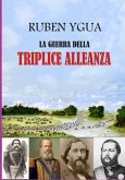 La Guerra Della Triplice Alleanza (eBook, ePUB) La Guerra Della Triplice Alleanza (eBook, ePUB)