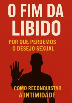 Cover O Fim Da Libido. (eBook, ePUB)