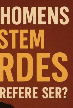 Existem Homens, Existem Covardes. Qual Você Prefere Ser? (eBook, ePUB) - Vilimas, Regiane
