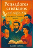 Pensadores Cristianos Del Siglo Xx (eBook, ePUB)