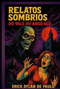 Cover Relatos Sombrios Do Vale Do Angá-açu (eBook, ePUB)