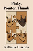 Pinky. Pointer. Thumb (eBook, ePUB)