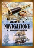 Storia Della Navigazione E I Grandi Esploratori (eBook, ePUB)