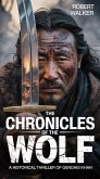 The Chronicles of the Wolf: A Historical Thriller of Genghis Khan (eBook, ePUB)