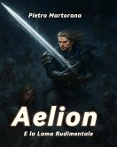 La lama rudimentale (Aelion, #2) (eBook, ePUB)