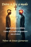 Entre A Fé E O Medo (eBook, ePUB)