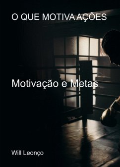 Motivação E Metas (eBook, ePUB) - Leonço, Will
